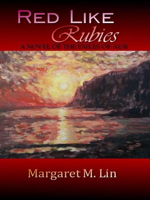 Title details for Red Like Rubies by Margaret M. Lin - Available